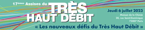 Assises du THD le 6 juillet 2023